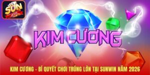 Kim Cương - Bí Quyết Chơi Trúng Lớn Tại Sunwin Năm 2026